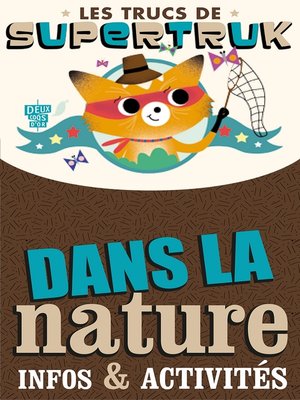 cover image of Les trucs de Supertruk--Dans la nature